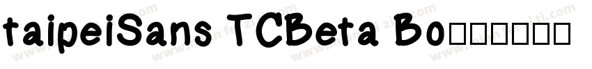 taipeiSans TCBeta Bo字体转换